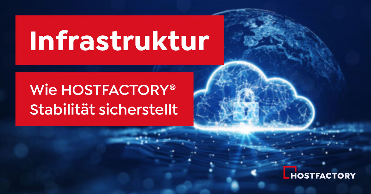 Ausfälle bei Webhosting-Anbietern: Wie HOSTFACTORY® Stabilität sicherstellt